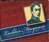 Image 1 for 2010 Lachlan MacQuarie Governor of New South Wales 1810-1821